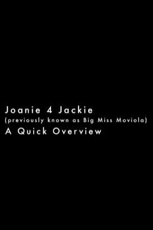 Joanie 4 Jackie: A Quick Overview