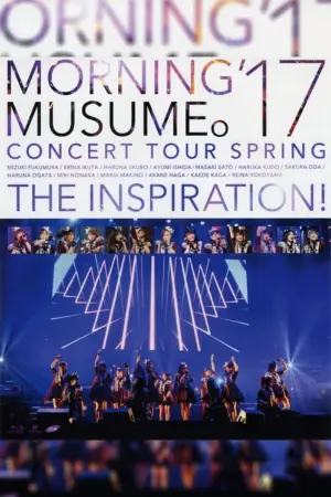 Morning Musume.'17 2017 Spring ~THE INSPIRATION!~