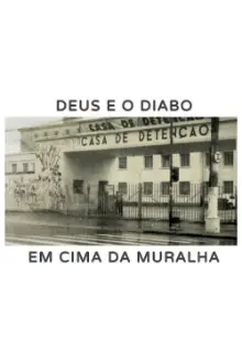 Deus e o Diabo em cima da muralha