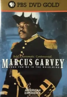 Marcus Garvey: Look for Me in the Whirlwind