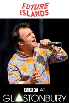 Future Islands Glastonbury 2015