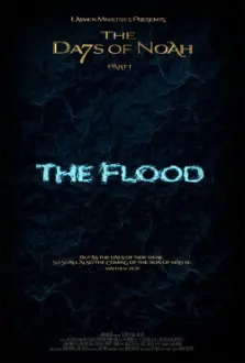 The Days of Noah Part 1: The Flood