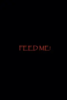 Feed Me!