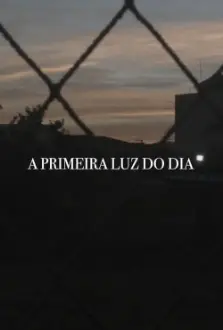 A Primeira Luz Do Dia