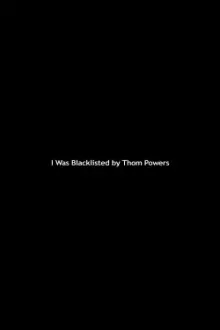 I Was Blacklisted by Thom Powers