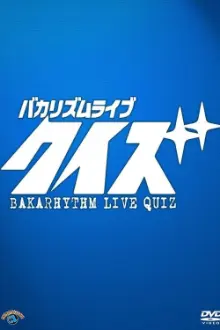 Bakarhythm Live 「Quiz」