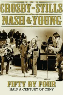 Crosby, Stills, Nash & Young: Fifty by Four - Half a Century of CSNY