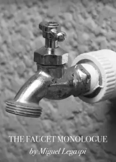 The Faucet Monologue