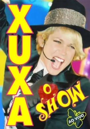 Xuxa: O Show - Ao Vivo