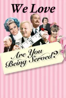 We Love Are You Being Served?