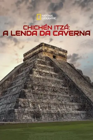 Chichén Itzá: A Lenda da Caverna