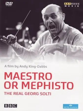 Maestro or Mephisto: The Real Georg Solti