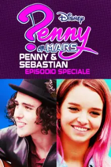 Penny On M.A.R.S.: Penny & Sebastian Special