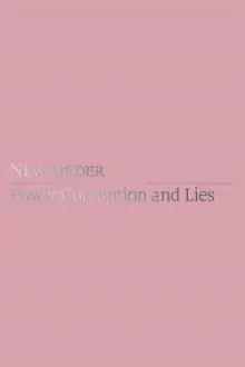 New Order: Power, Corruption & Lies