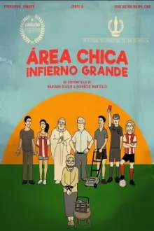 Área chica, infierno grande