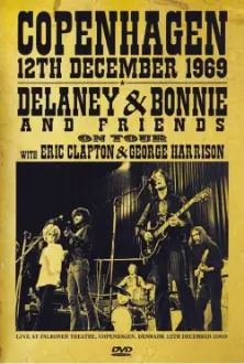 Delaney & Bonnie & Friends: Live In Denmark 1969