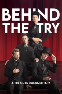 Behind the Try: A Try Guys Documentary