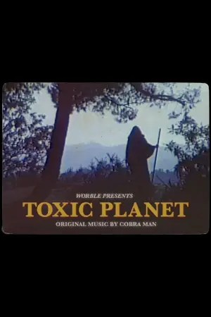 Toxic Planet