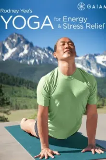 Rodney Yee's Yoga for Energy & Stress Relief: Gentle Relaxation