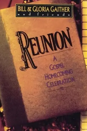 Reunion: A Gospel Homecoming Celebration