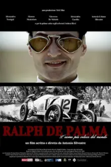 Ralph De Palma: The Fastest Man on Earth