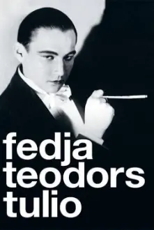 Fedya. Theodor. Tulio