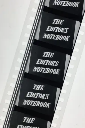 The Editor’s Notebook