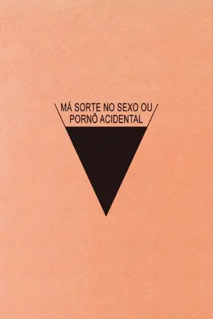 Má Sorte no Sexo ou Pornô Acidental