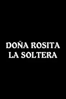 Doña Rosita la Soltera