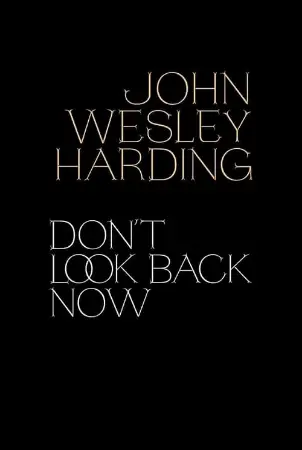 John Wesley Harding: Don't Look Back Now - The Film