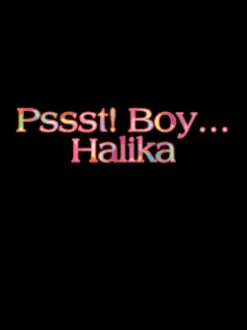 Pssst! Boy… Halika