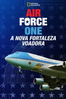 Air Force One: A Nova Fortaleza Voadora