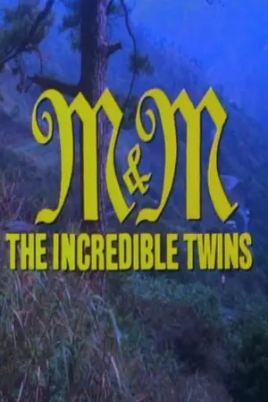 M & M: The Incredible Twins