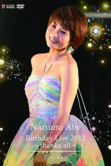 Abe Natsumi 2012 Birthday Live ~thanks all~