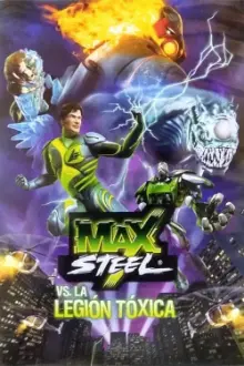 Max Steel Vs A Legião Tóxica