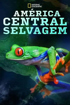 América Central Selvagem