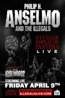 Philip H. Anselmo And The Illegals: A Vulgar Display Of Pantera Live