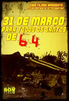 31 de Março Para Todos os Santos de 64