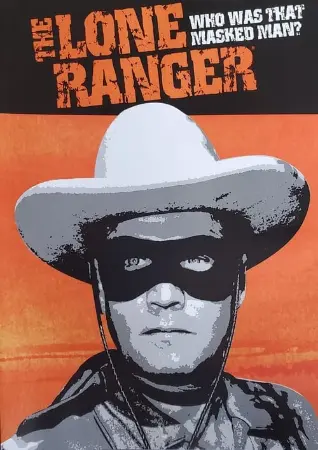 The Lone Ranger: Who Was That Masked Man
