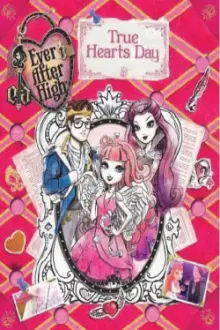 Ever After High: True Hearts Day