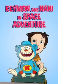 Keymon and Nani in Space Adventure