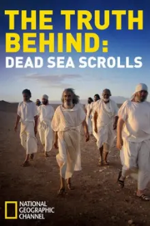 The Truth Behind: The Dead Sea Scrolls