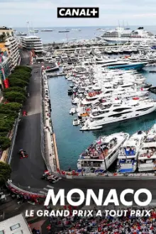 Monaco, le Grand Prix à tout prix