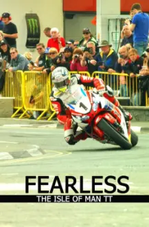 Fearless, The Story of the Isle of Man TT Motorcycle Race