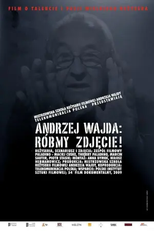 Andrzej Wajda: Róbmy zdjęcie!