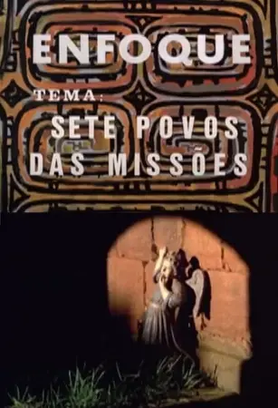 Enfoque - Sete Povos das Missões