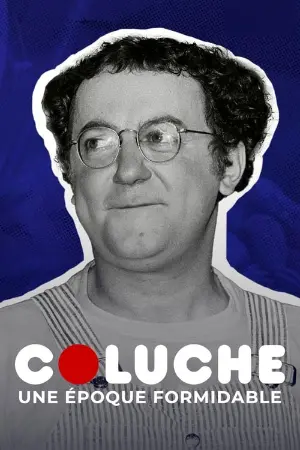 Coluche, une époque formidable