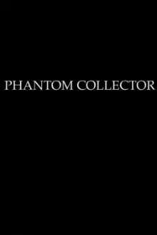 PHANTOM COLLECTOR