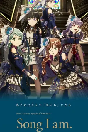 BanG Dream! Movie: Episode of Roselia - II: Song I Am.