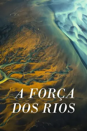 A Força dos Rios